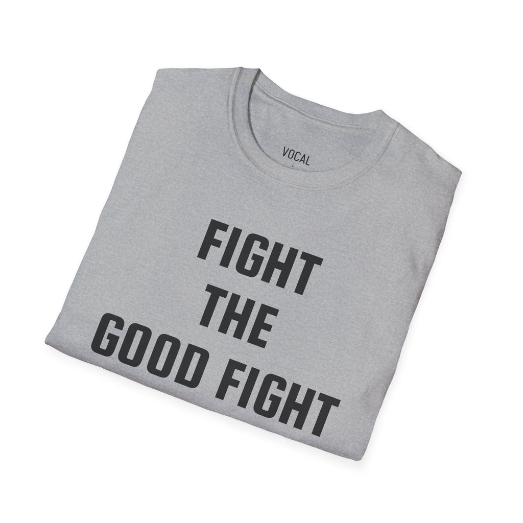 Fight The Good Fight Tee - Black Font