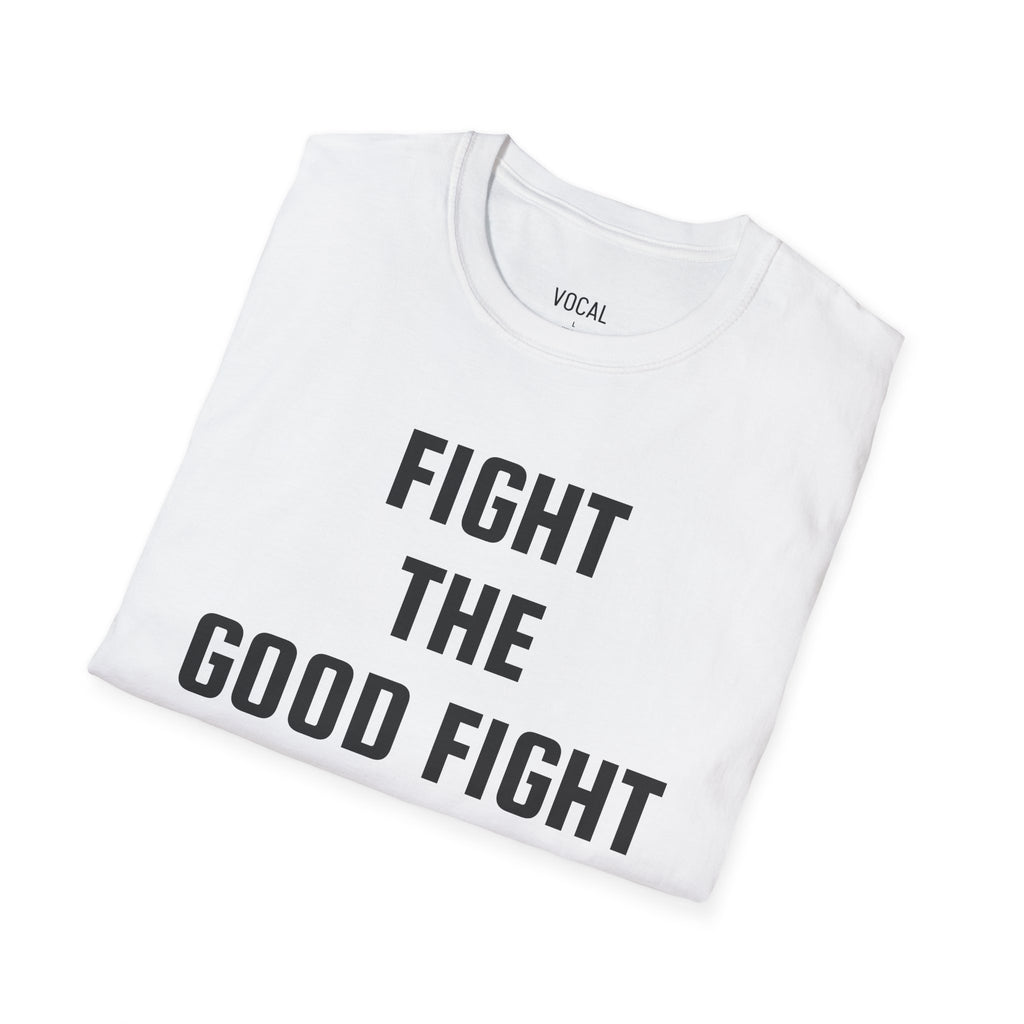 Fight The Good Fight Tee - Black Font